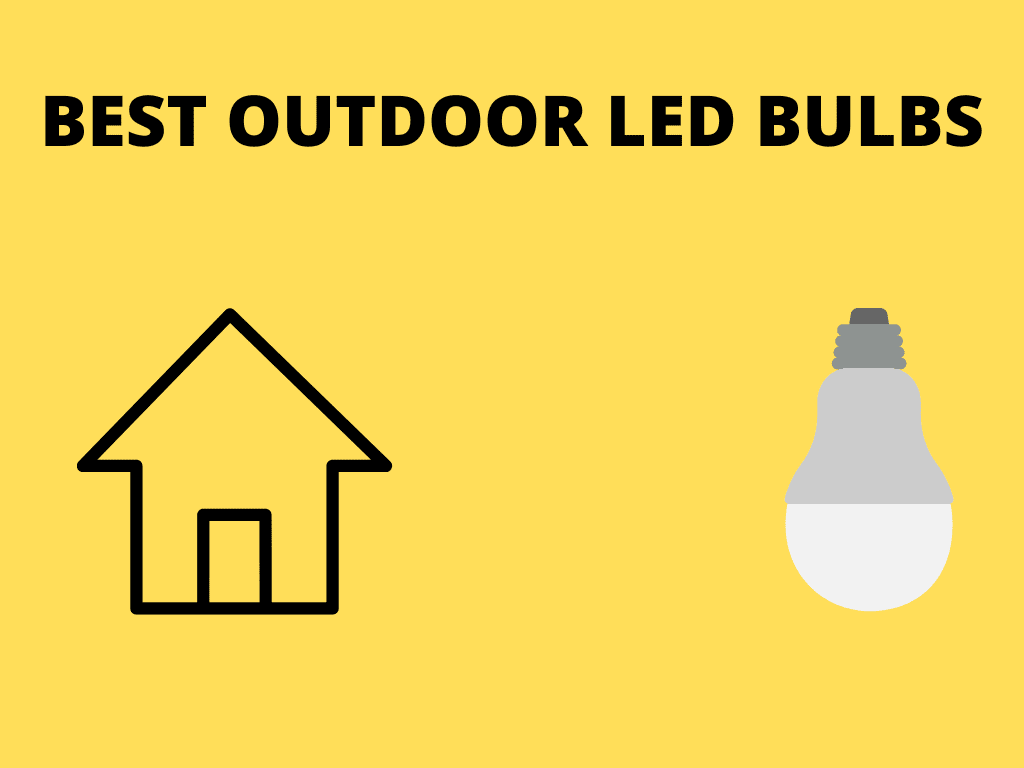 Best Outdoor Led Bulbs