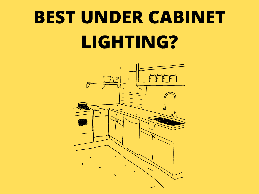 Best Under Cabinet Lighting - LED, Hardwired, Low Voltage, Battery