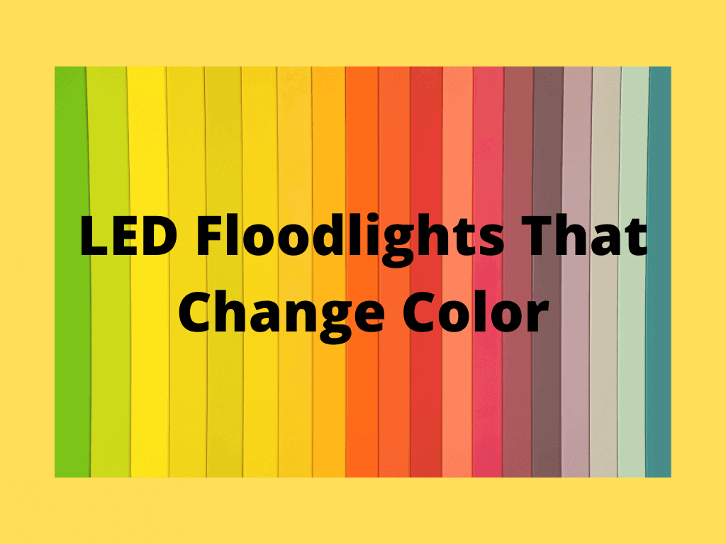 LED Floodlights That Change Color