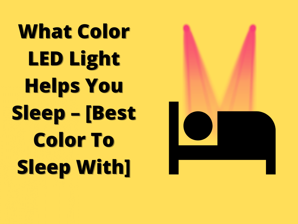 What Color LED Light Helps You Sleep