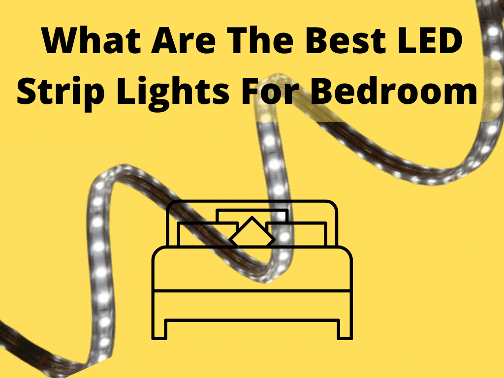 What Are The Best LED Strip Lights For Bedroom