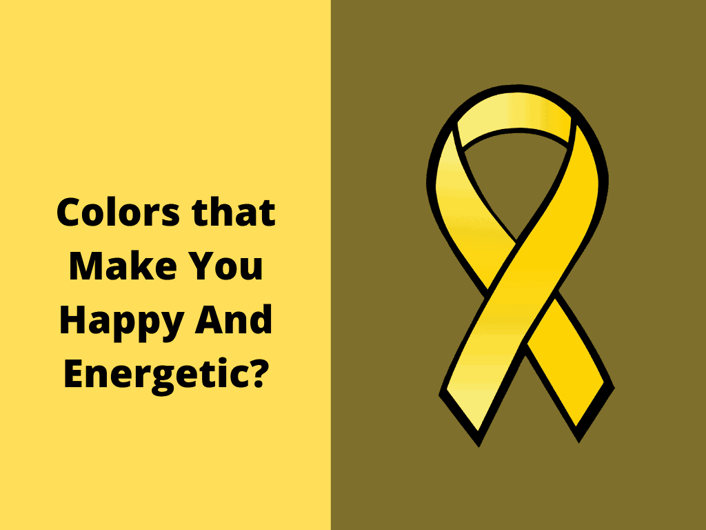 Colors that Make You Happy And Energetic