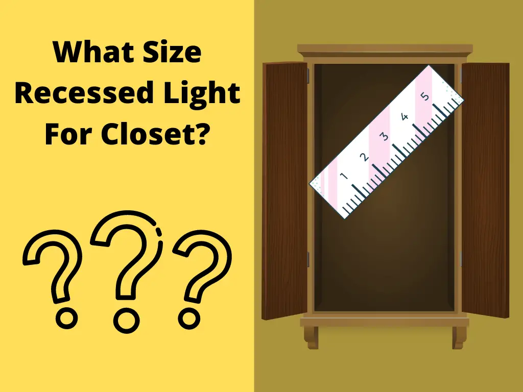 What Size Recessed Light For Closet