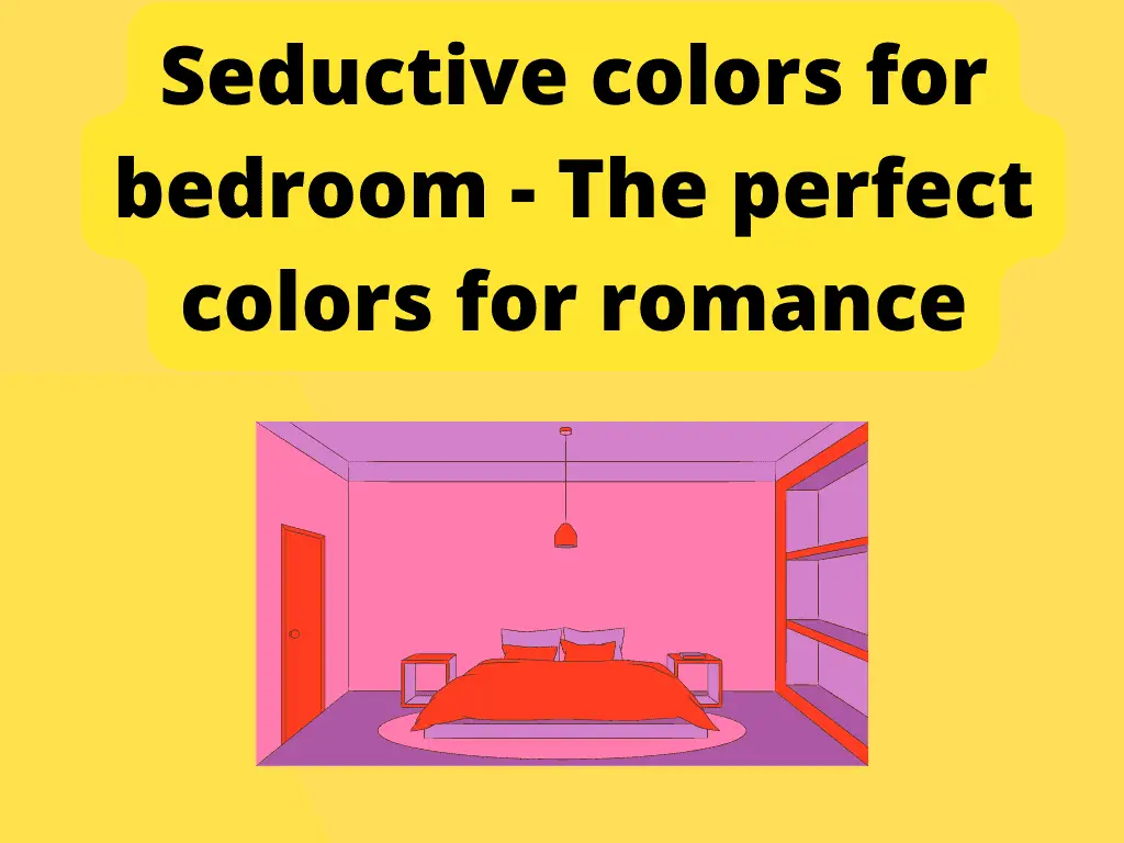 Seductive colors for bedroom