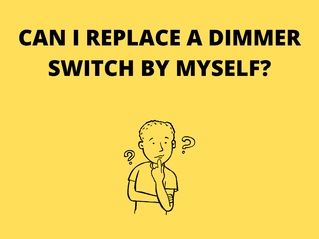 Can I Change A Dimmer Switch Myself