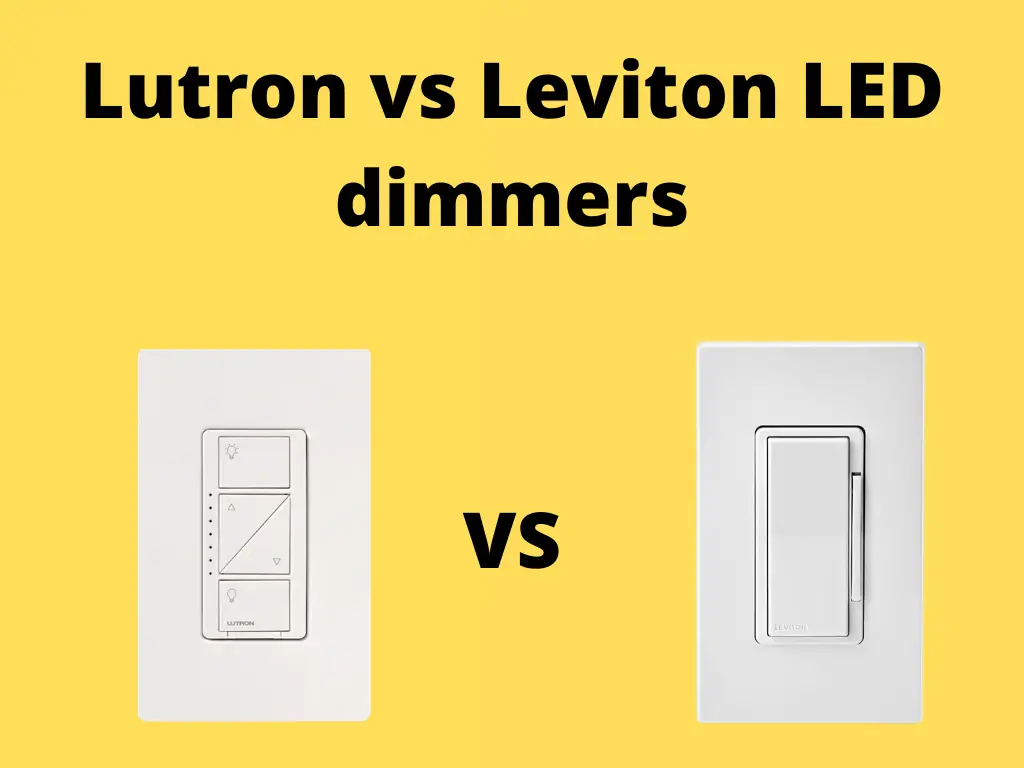 Lutron vs Leviton LED dimmers