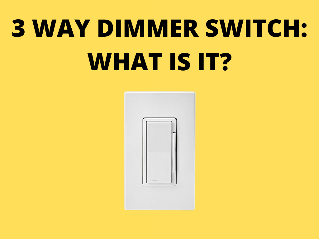 What is a 3-way dimmer switch