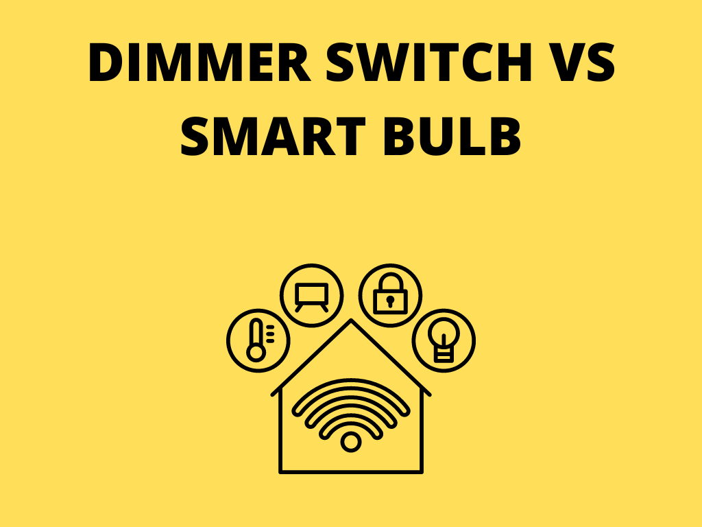 dimmer switch vs smart bulb