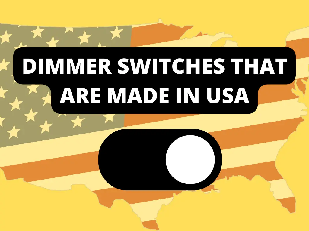Dimmer Switches That Are Made In USA