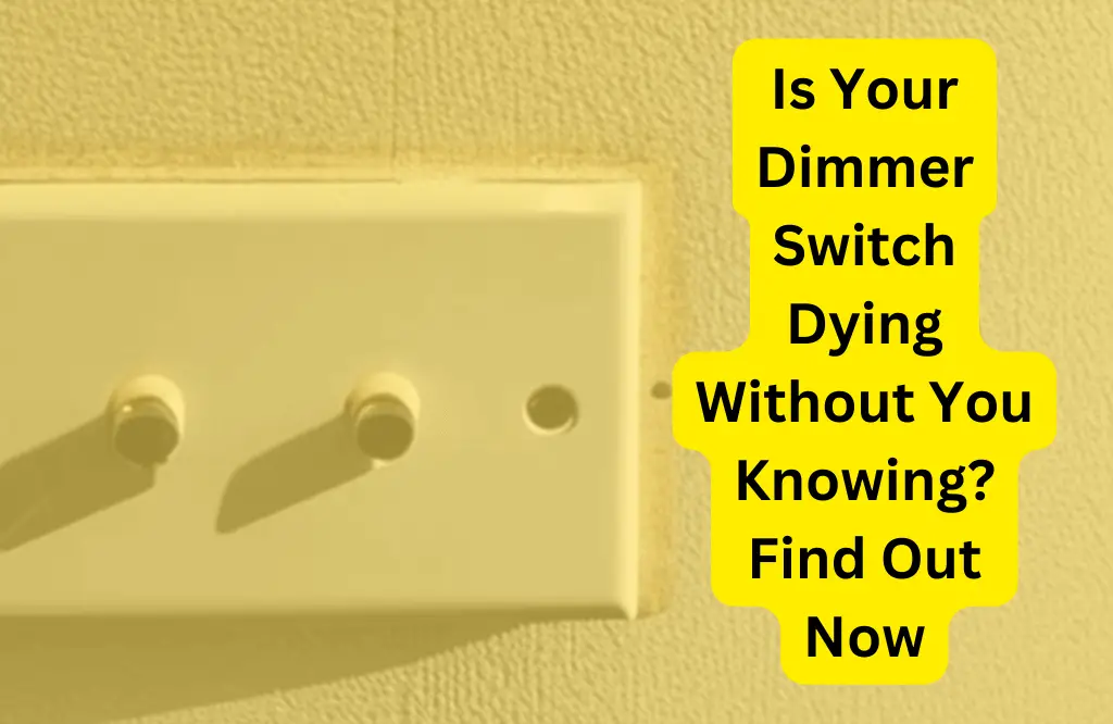 Can Dimmer Switches Go Bad