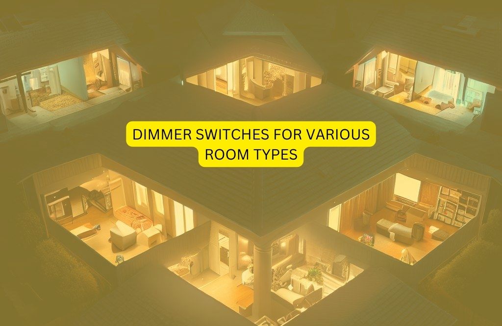 Dimmer switches for various room types
