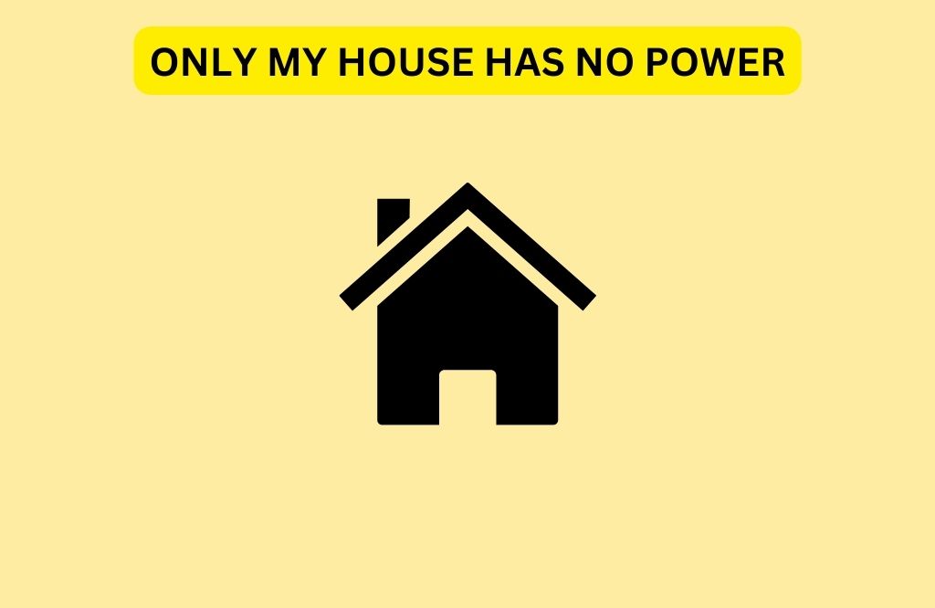 Only My House Has No Power